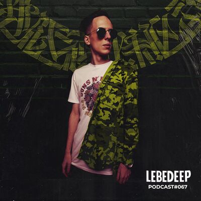 Dj Lebedeff - Lebedeep #067 (Podcast) #67