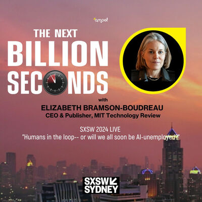 Live at SXSW: A Fine Line between technology and anthropology with Elizabeth Bramson-Boudreau, CEO and Publisher of MIT Technology Review
