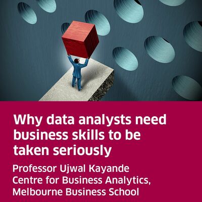 Why data analysts need business skills to be taken seriously