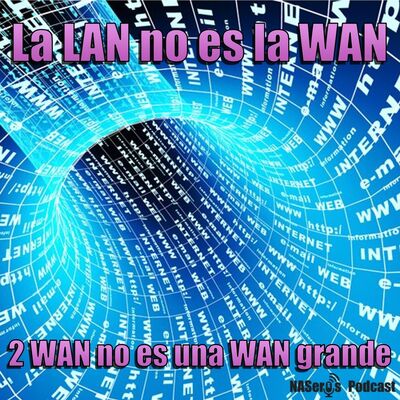 64 - La LAN no es la WAN y 2 WAN no es una WAN grande