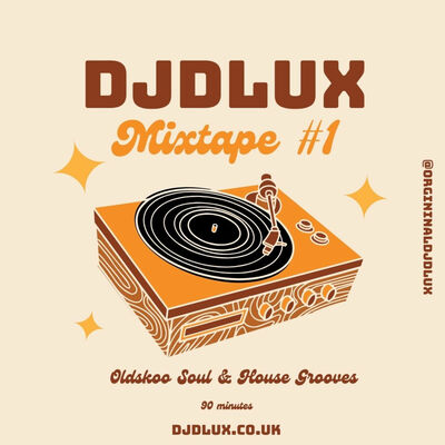 DJ Dlux Mixtape #1 - Oldskool Soul & House