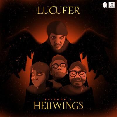 Podcast Sama Ghoib Original Audio Drama "LUCUFER" Episode 2: Hellwings