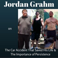 Jordan Grahm on The Car Accident That Saved His Life & The Importance of Persistence