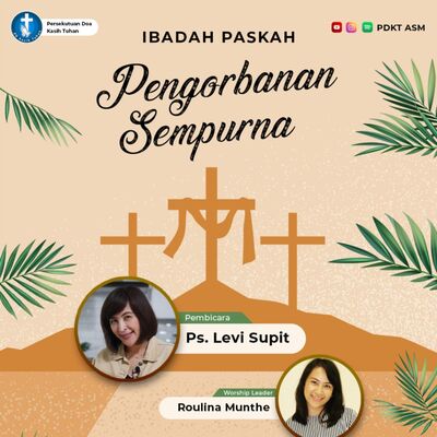 IBADAH PASKAH - "PENGORBANAN SEMPURNA"