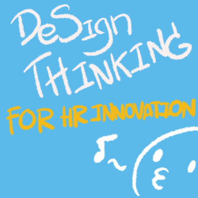 EP 4 : Design Thinking for HR Innovation