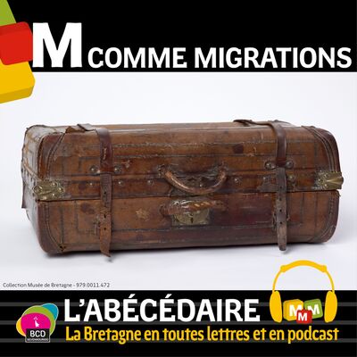 Episode 18, M comme migrations - L'Abécédaire de la Bretagne