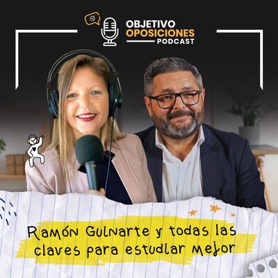 [PODCAST] Ramón Guinarte y todas las claves para estudiar mejor #110