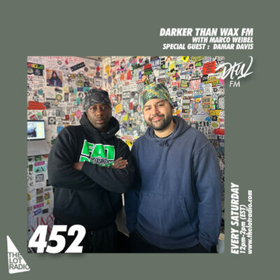 Darker Than Wax FM #452 w/ Marco Weibel & Damar Davis • 22nd February 2025
