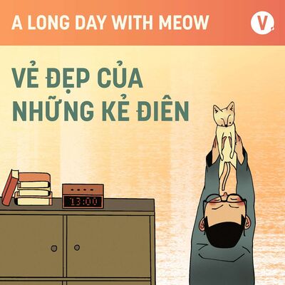 #37 Vẻ đẹp của những kẻ điên