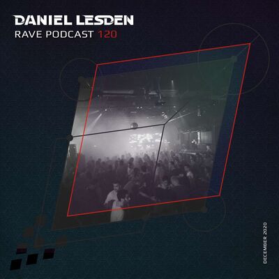 Rave Podcast 120