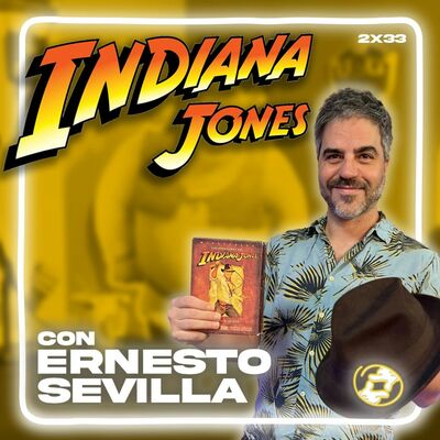 Territorio Revival | 2x33 | Indiana Jones ft. Ernesto Sevilla