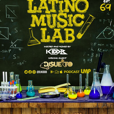 Episode 1: Latino Music Lab EP. 69 ((Ft. DJ Suelto))