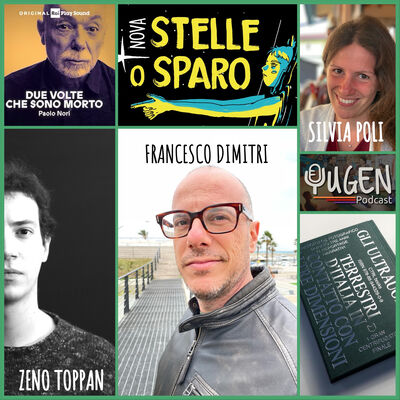67 - Muori e splendi (con FRANCESCO DIMITRI, ZENO TOPPAN, SILVIA POLI) Due volte che sono morto di Paolo Nori, Stelle o sparo di Nova, 3 libri di meraviglia, CTRL Books