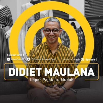 Eps. 4: Didiet Maulana... Lapor Pajak Segampang Itu!!!