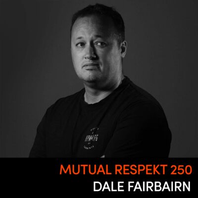 Mutual Respekt 250 with Dale Fairbairn
