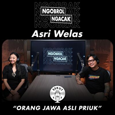 ASRI Yang Menjadi WELAS #NGOBRAK​
