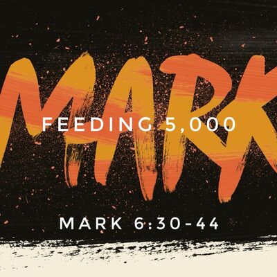Mark 6:30-44