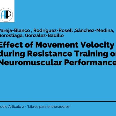Efectos de la velocidad de movimiento en el entrenamiento de fuerza sobre el rendimiento neuromuscular - AudioArticulo2