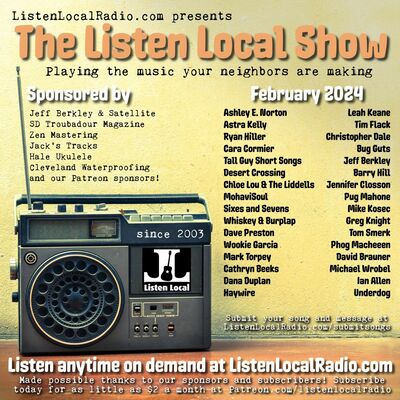 FEBRUARY 2024 Listen Local Show