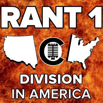 RANT #1: Division in America by Matt