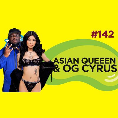 Le Temps d'un Jujube #142 - Asian Queeen & Og Cyrus