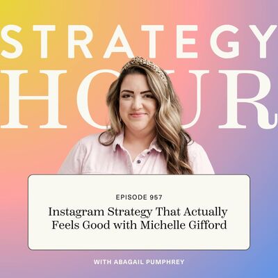 957: Instagram Strategy That Actually Feels Good with Michelle Gifford