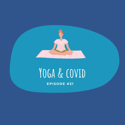#31 - Yoga & Covid