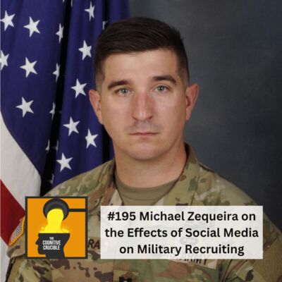 #195 Michael Zequeira on the Effects of Social Media on Military Recruiting