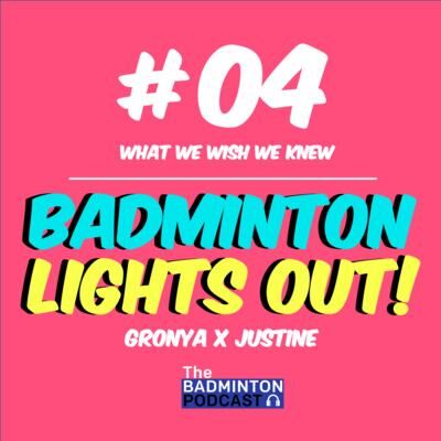 4. TBP ft. Badminton Lights Out - What we wish we knew