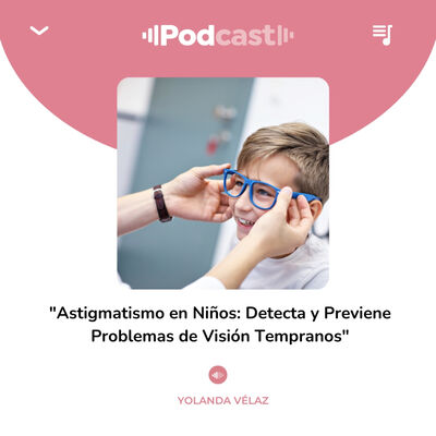 208. Detecta y Previene Problemas de Visión Tempranos