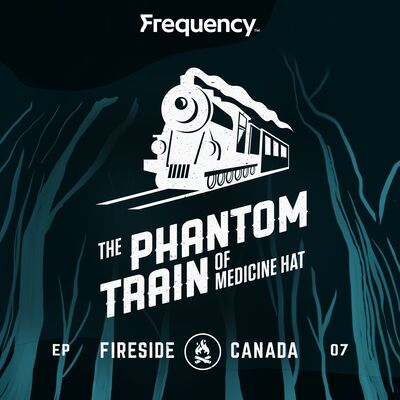 The Phantom Train of Medicine Hat