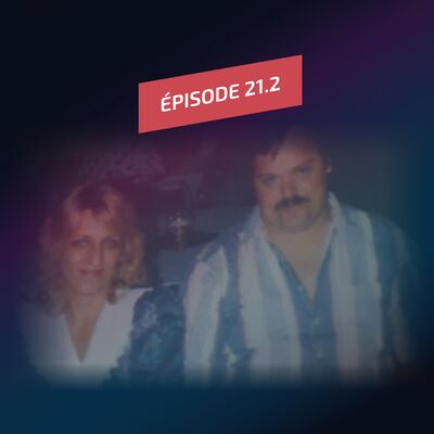 Episode 21.2 : La disparition de John et Shelly Markley