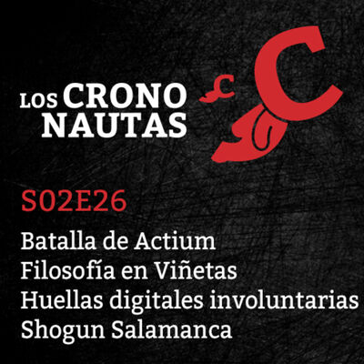 S02E26 - La batalla de Actium, Filosofía en viñetas, Huellas digitales involuntarias, Shogun Salamanca