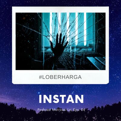 Eps. 34 - Proses Instan