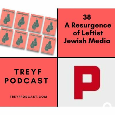 38 A Resurgence of Leftist Jewish Media