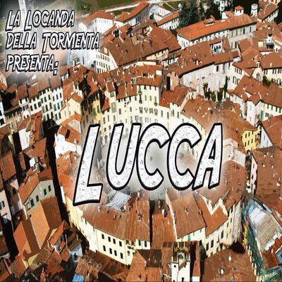 Podcast Storia - Lucca
