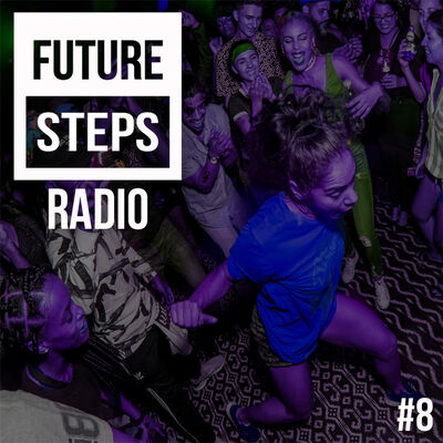 Future Steps Radio [Episode #8]
