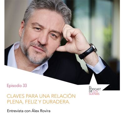 Claves para una relación plena, feliz y duradera. Ep. 33