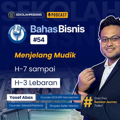 #Bahasbisnis [Ep 54] : Menjelang Mudik (H-7 sampai H-3 Lebaran)