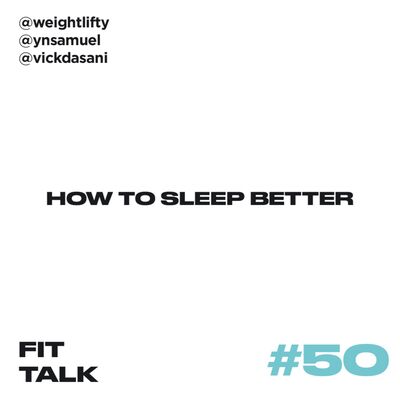 EP 50 : How To Sleep Better ft @vickdasani