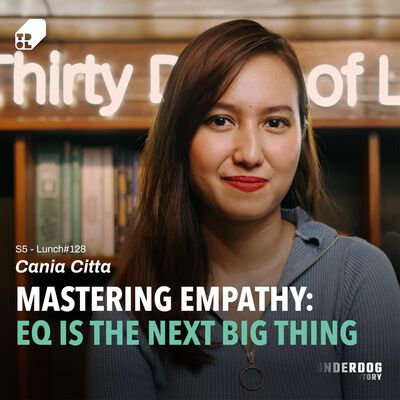 Lunch #128 - Empati: Most Wanted Skill Untuk Kualitas Relationship yang Baik (ft. Cania Citta)