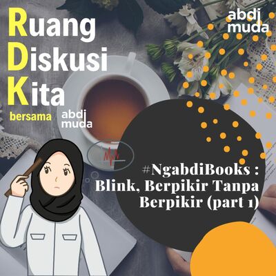 #NgabdiBooks: Blink, Berpikir Tanpa Berpikir (part 1)