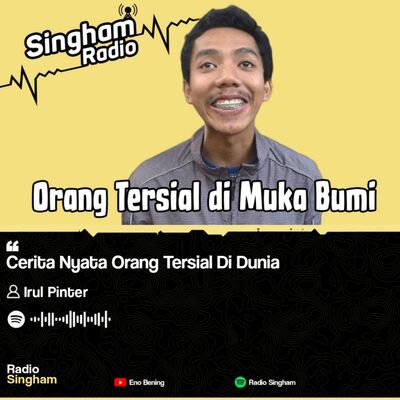 Cerita Nyata Orang Tersial Di Dunia - #RadioSingham 33