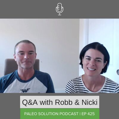 Episode 425 - Q&A with Robb and Nicki #18