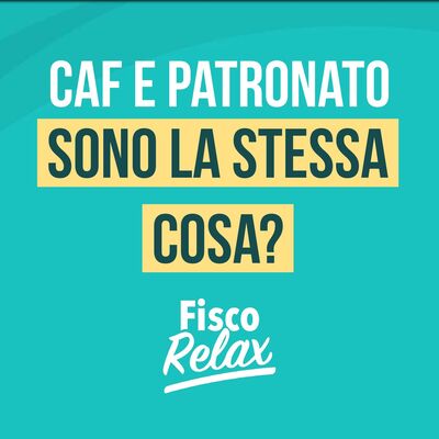 CAF e Patronato sono la stessa cosa?