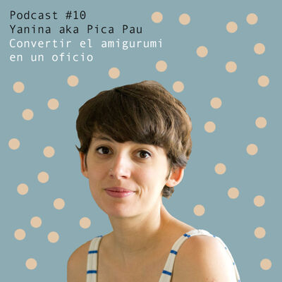 Pica Pau: Convertir el amigurumi en un oficio