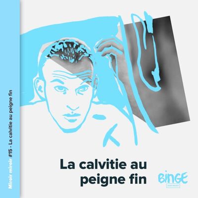 La calvitie au peigne fin