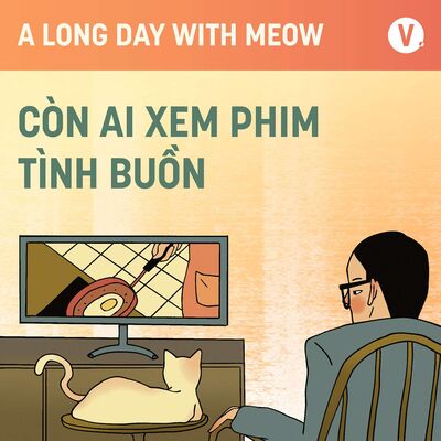 #17 Còn ai xem phim tình buồn