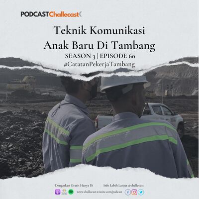 Catatan Pekerja Tambang: Teknik Komunikasi Anak Baru Di Tambang