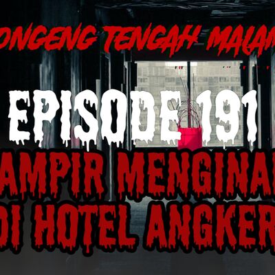 Dongeng Tengah Malam - HAMPIR MENGINAP DI HOTEL ANGKER